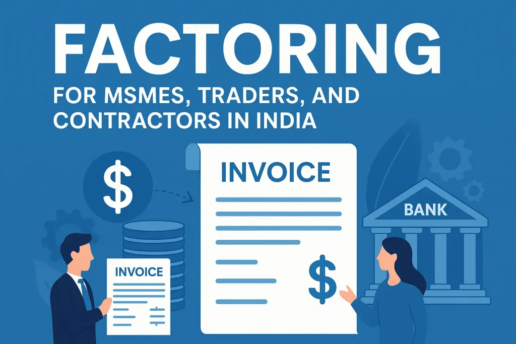 How Factoring Helps MSMEs Grow Without Loans | Cash Flow Fix